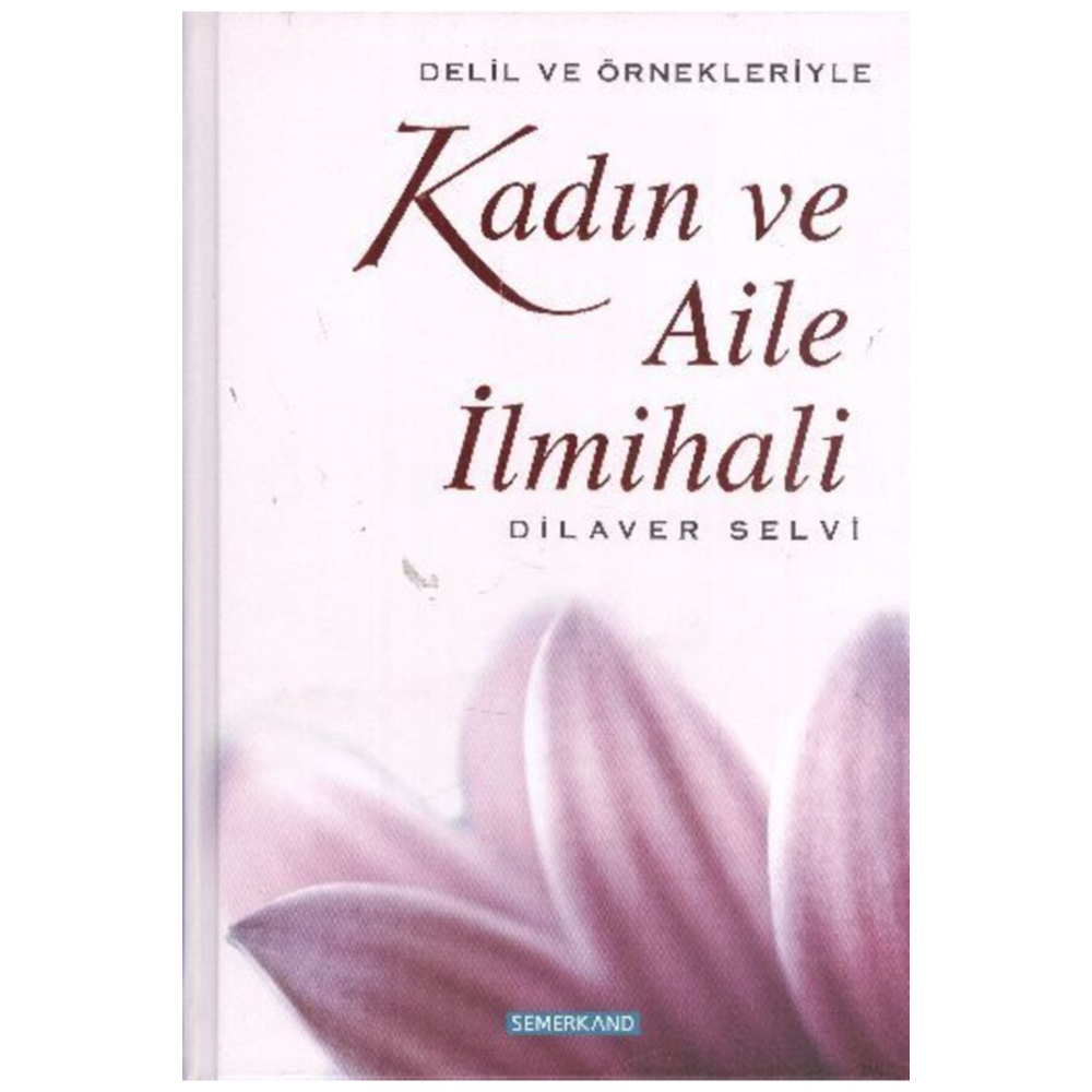 Kadın Ve Aile Ilmihali - Dilaver Selvi