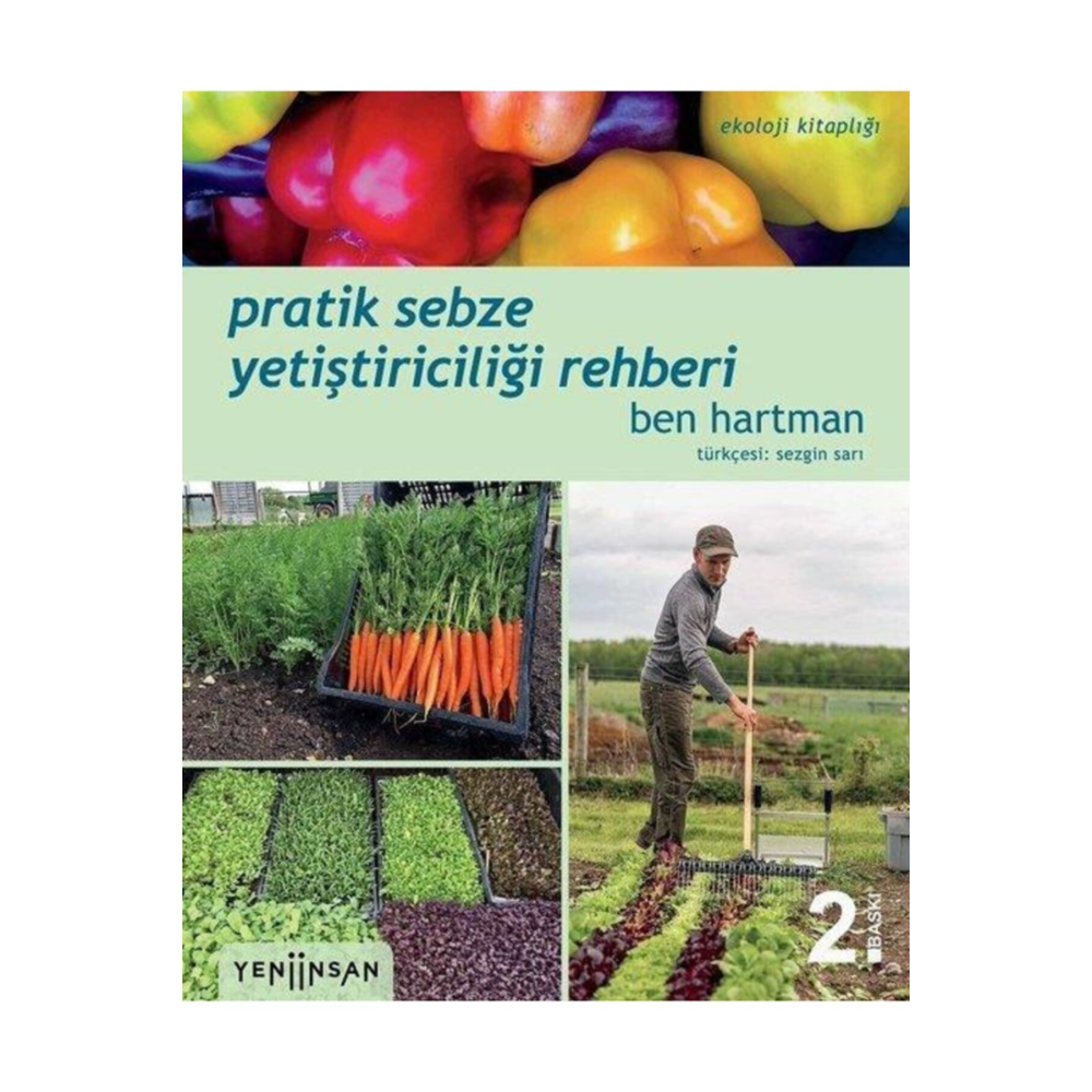 Pratik Sebze Yetiştiriciliği Rehberi -Ben hartman