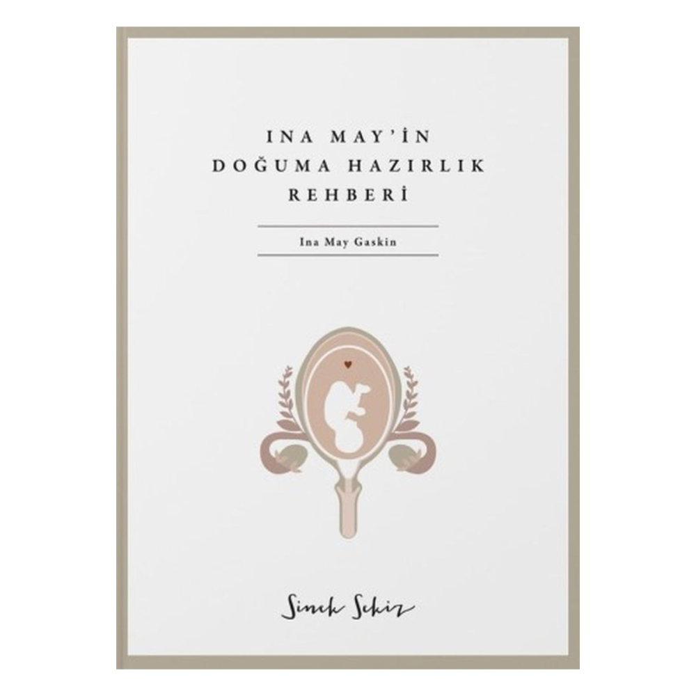 Ina May’in Doğuma Hazırlık Rehberi