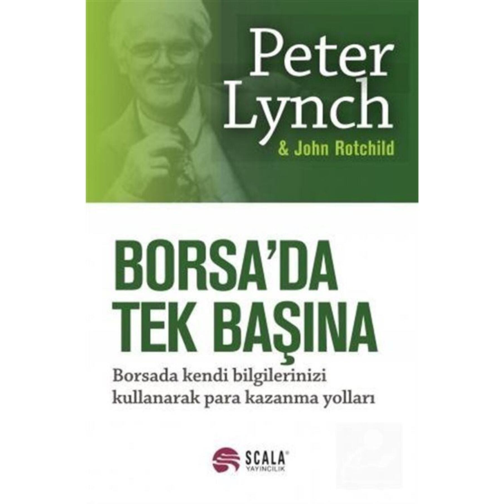Borsada Tek Başına Peter Lynch  John Rothchild,peter Lynch