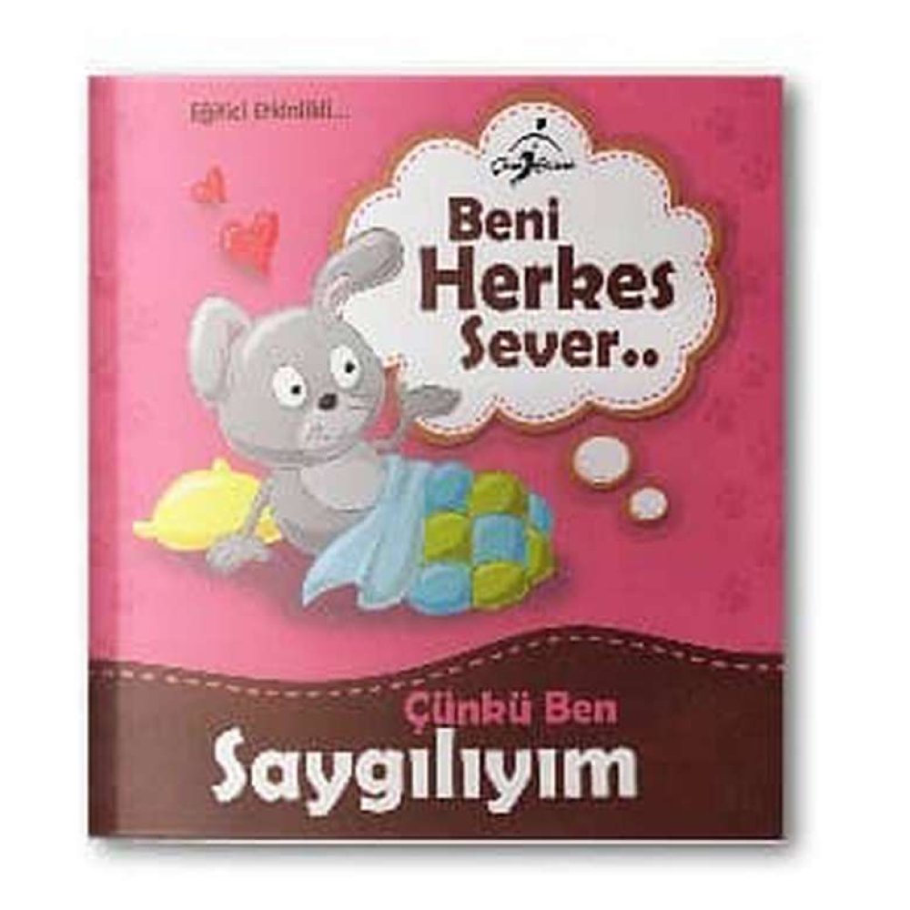 Beni Herkes Sever Çocuk Kitapları Serisi Çünkü Ben Saygılıyım
