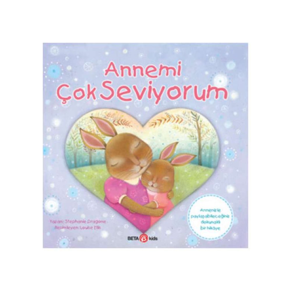 Annemi Çok Seviyorum Resimli Hikaye Kitabı