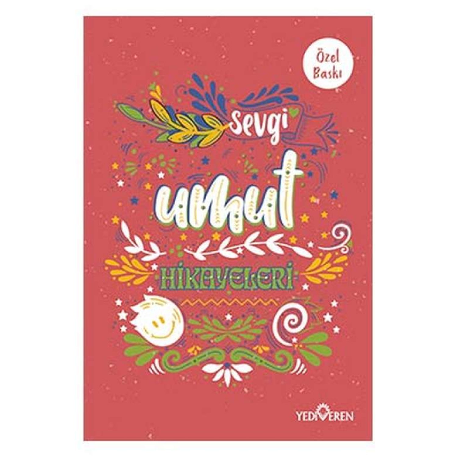 Sevgi Neşe Huzur Hikayeleri/Umut Hikayeleri