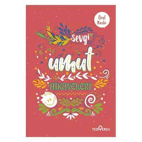 Sevgi Neşe Huzur Hikayeleri/Umut Hikayeleri