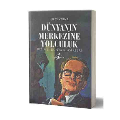 Dünya Klasikleri Dünyanın Merkezine Yolculuk