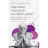 Carl Gustav Jung - Dışa Bakan Rüya Görür, Içe Bakan Uyanır - Özlem Küskü 9786053119722